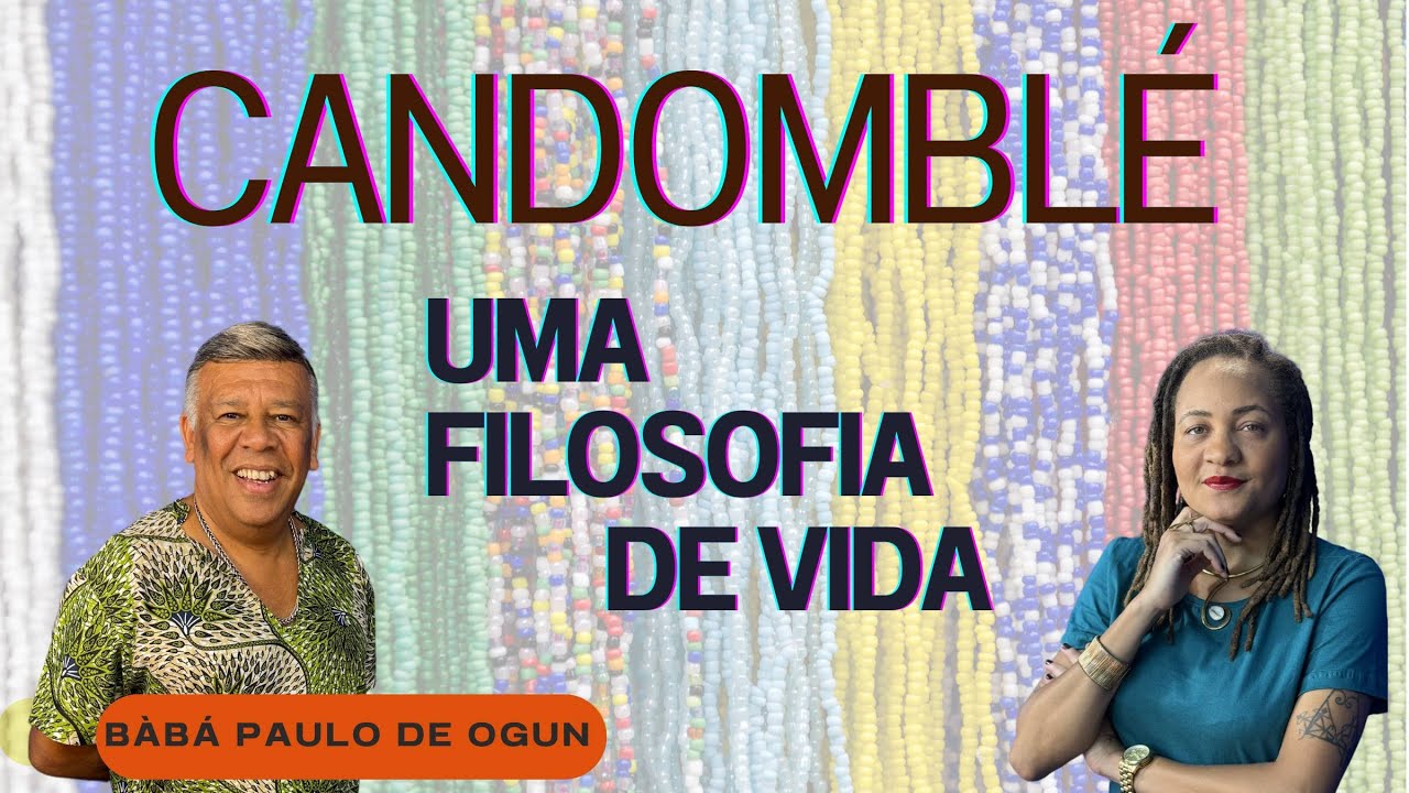 O QUE É O CANDOMBLÉ feat BÀBÁ PAULO DE ÒGÚN