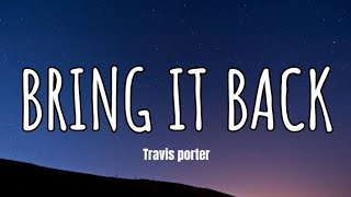 Download lagu Travis Porter Bring it Back... mp3