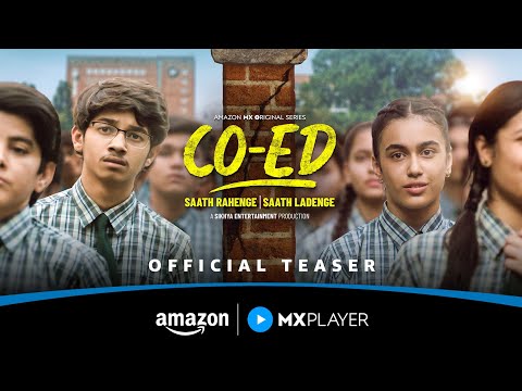 CO-ED - Official Teaser ft. Adrija Sinha, Vedant Sinha, Varun Badola, Rajeshwari | Amazon MX Player