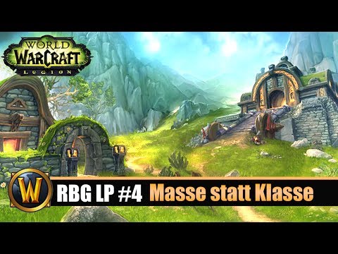 [WOW] RBG LP #4 - Masse statt Klasse