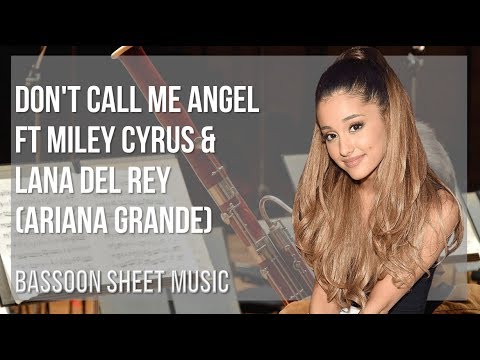 Bassoon Sheet Music: How to play Don't Call Me Angel ft Miley Cyrus & Lana Del Rey