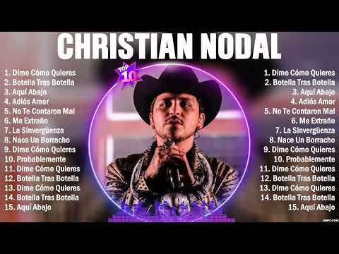 Christian Nodal Grandes Exitos Enganchados - Sus Mejores Éxitos 2023