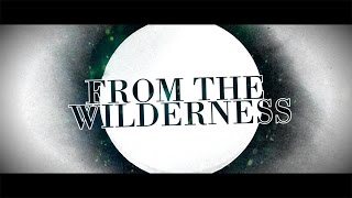 Architects - "From The Wilderness" (Lyric Video)