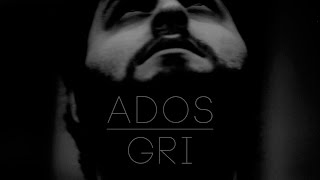Ados - Gri (Video Klip / 2014 Naperva)