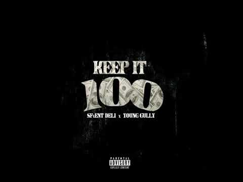 SFxEnt Deli - Keep it 100 ft Young Gully  Prod. by Jdigital (Exclusive)