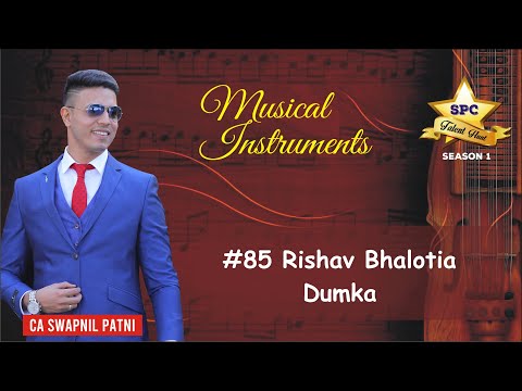 #85SPCTALENTHUNTMusicalinstrument RISHAV BHALOTIA Dumka