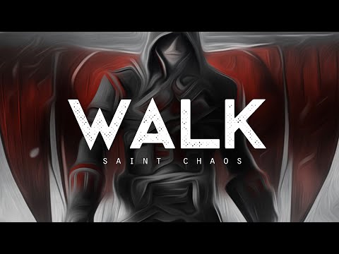Walk - Saint Chaos ft. Sam Tinnesz (LYRICS)