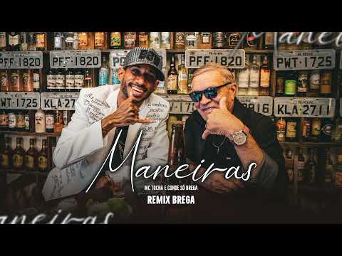 MC TOCHA E CONDE SÓ BREGA - MANEIRAS (REMIX BREGA) #COVER