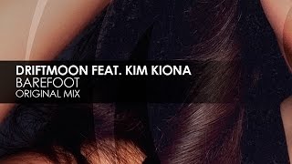 Driftmoon featuring Kim Kiona - Barefoot