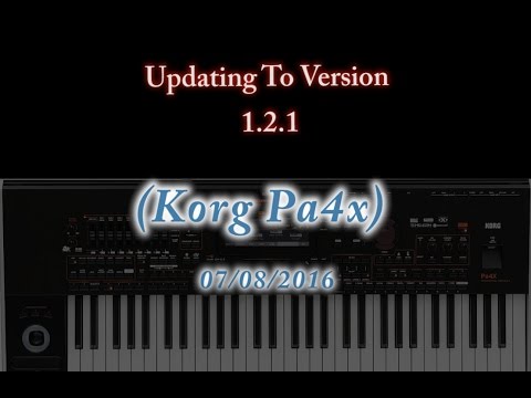 Korg Pa4x-Updating to 1.2.1 Operating System (07/08/2016)