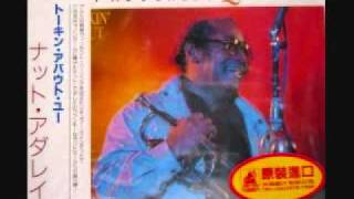 I Can't Give You Anything But Love by the Nat Adderley Quintet