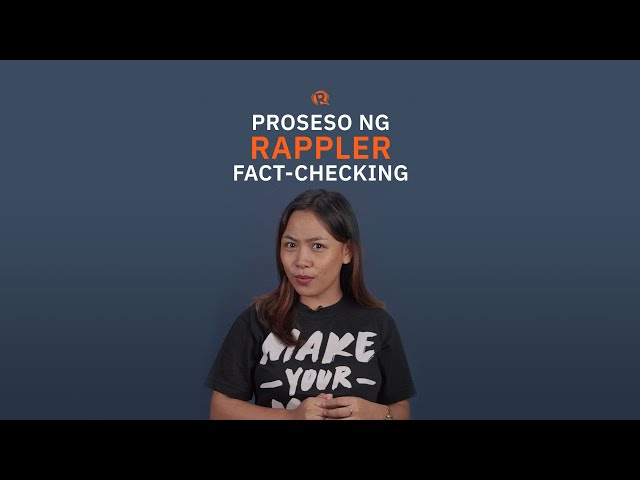 [PANOORIN] Proseso ng Rappler fact-checking