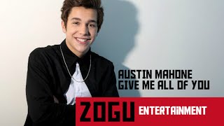 Austin Mahone - Give me all of you (Lyric Video)