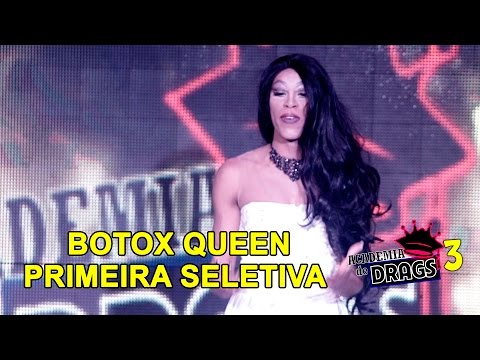 PRIMEIRA SELETIVA - BOTOX QUEEN - ACADEMIA DE DRAGS 3