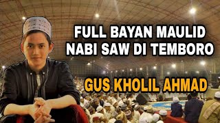 Download lagu 🔴FULL BAYAN MAULID NABI MUHAMMAD SAW DI TEMBORO • (GUS KHOLIL AHMAD) mp3