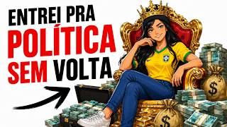 EU ENTREI PRA POLÍTICA PRA SALVAR O BRASIL MAS...