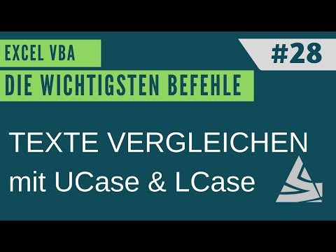 EXCEL VBA Die wichtigsten Befehle #28 - Zeichenketten vergleichen mit UCase & LCase
