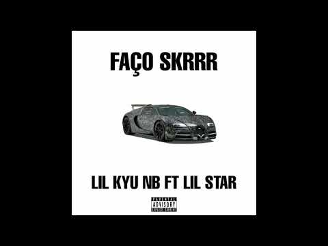 Lil Kyu - faço skrrr ft Lil Star
