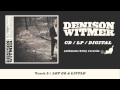 Denison Witmer, "Let Go a Little" (Track 5, Denison Witmer)