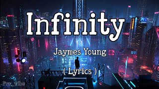 INFINITY - JAYMES YOUNG | Lyrics video | English song