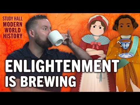Don’t Enlighten Me Until I’ve Had My Coffee | Modern World History 17 of 30 | Study Hall