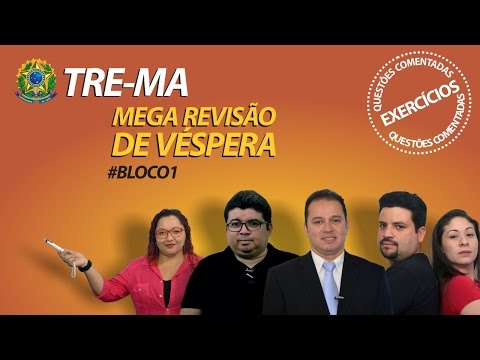 Mega Revisão de Véspera TRE-MA 2015 Loja do Concurseiro - BLOCO #1