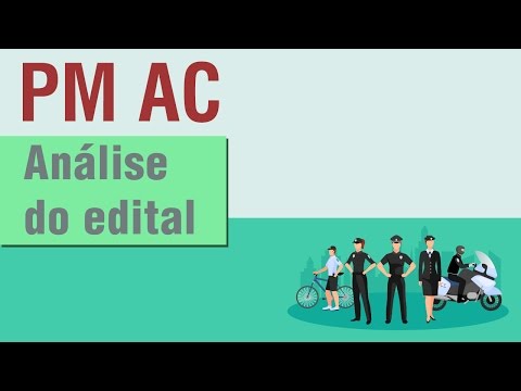 PM AC - Análise do Edital