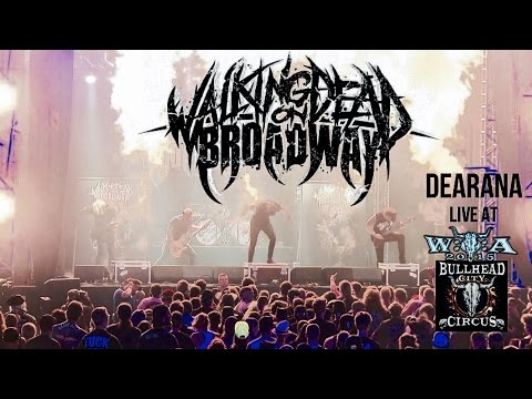 WALKING DEAD ON BROADWAY - DEARANA - LIVE AT WACKEN