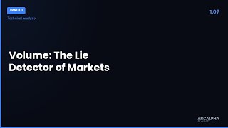 Volume: The Lie Detector of Markets