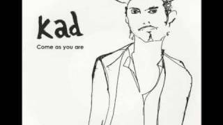 Kad - Come as you are (Nirvana cover)