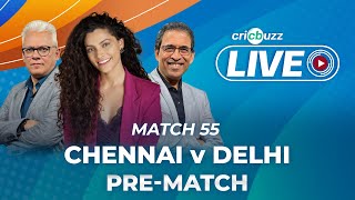 #CSKvDC | Cricbuzz Live: Match 55: Chennai v Delhi, Pre-match show