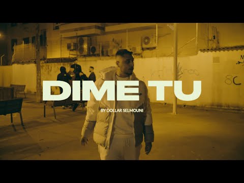 Dollar Selmouni - Dime tú  (Videoclip Oficial)