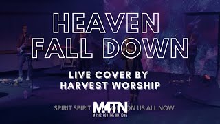 Heaven Fall Down | Phil Wickham (Live Cover by Harvest Worship)