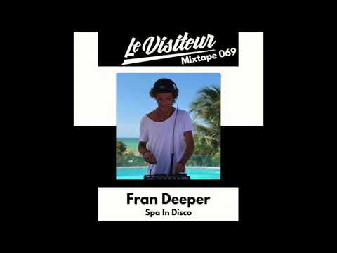 Fran Deeper   Le Visiteur Exclusive Mix