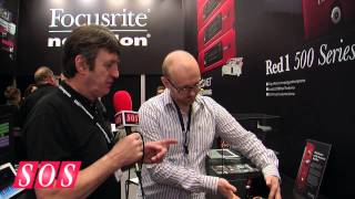 Video thumbnail for Focusrite Red 1 500 - Musikmesse 2013 by Sound On Sound magazine