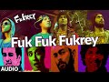Fuk Fuk Fukrey Full Audio Song Pulkit Samrat Manjot Singh Ali Fazal Varun Sharma
