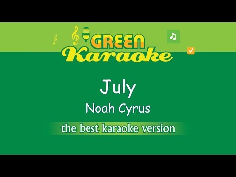 Noah Cyrus - July (Karaoke)