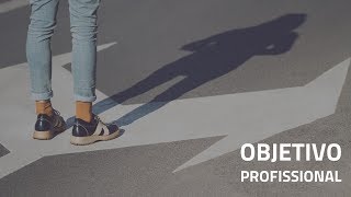 Como fazer um currículo incrível - Parte 1: Objetivo Profissional | VAGAS.com.br
