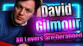 David Gilmour All Lovers are Deranged Music Video - 1984 About Face Release