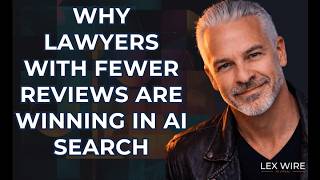 Why Lawyers With Fewer Reviews Are Winning in AI Search
