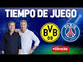 Directo del Dortmund 1-0 PSG en Tiempo de Juego COPE