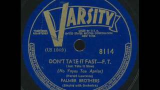 Palmer Brothers - Don't take it fast