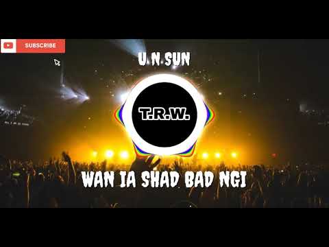 Un Sun - Wan Ia Shad Bad Ngi (Audio) - Khasi Song - Jingrwai Khasi