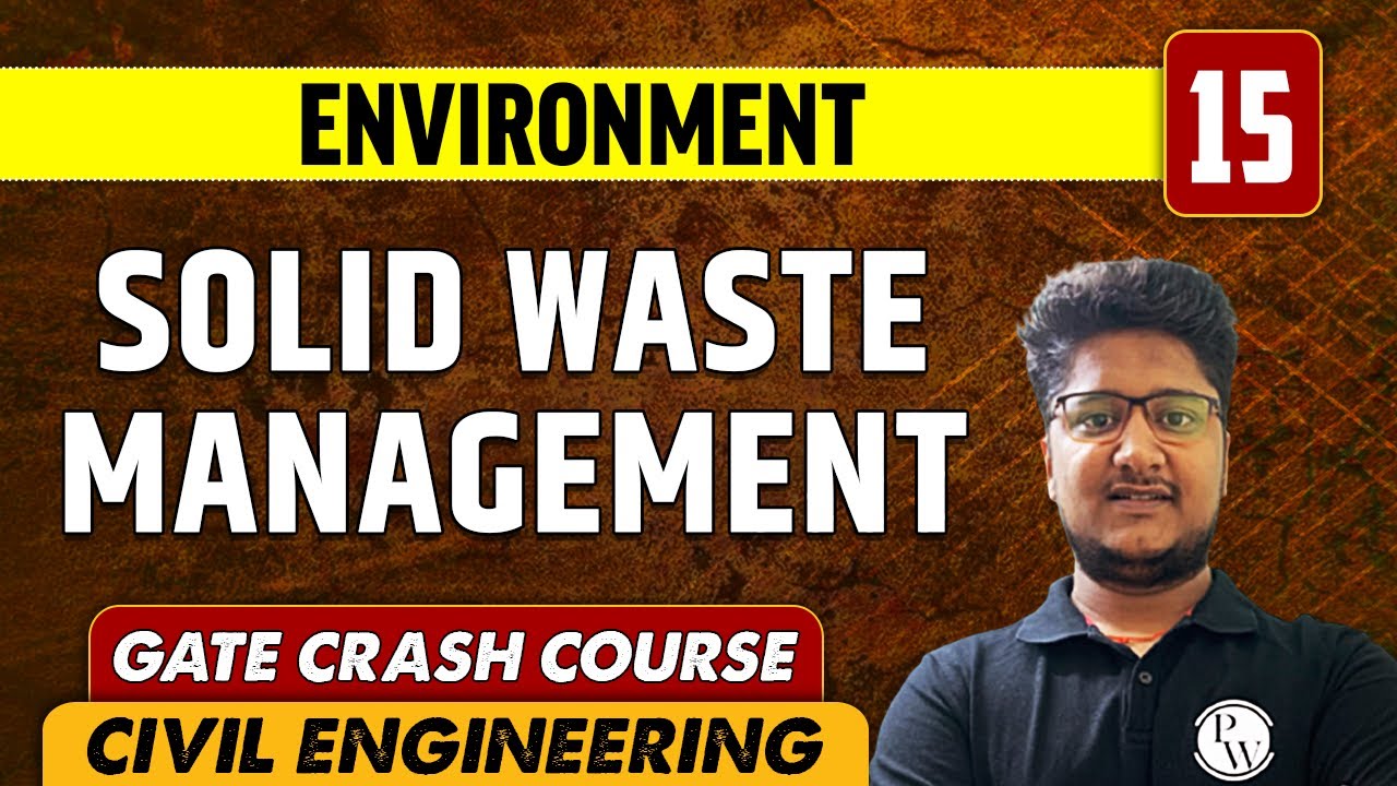 Environment 15 | Solid Waste Management | CE | GATE Crash Course
