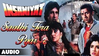 Download lagu Insaniyat : Saathi Tera Pyar - 2 Full Audio Song | Amitabh Bachchan | mp3