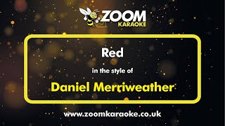 Daniel Merriweather - Red - Karaoke Version from Zoom Karaoke