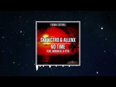 Skelectro & Allenx feat. Norah B. & Itto - No Time (Club Mix)