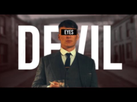 ||Peaky Blinders|| ZODIVK- Devil Eye ||