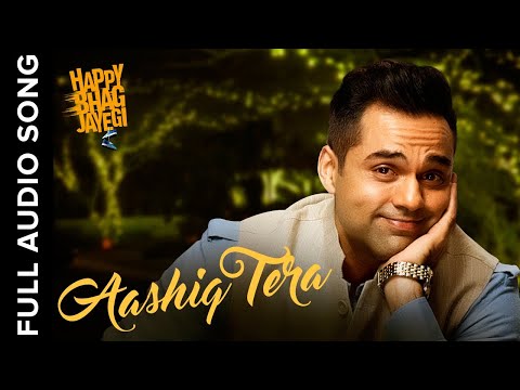 Aashiq Tera (Full Audio Song) | Best Romantic Song | Happy Bhag Jayegi | Altamash Faridi
