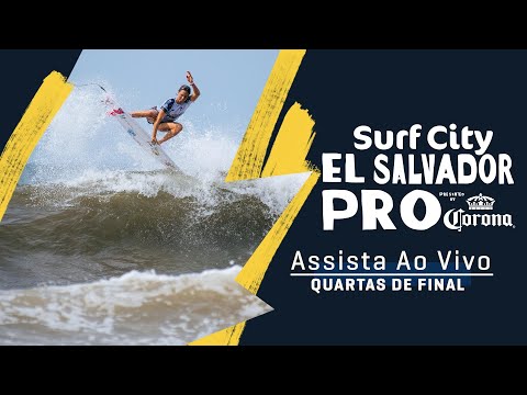 ASSISTA AO VIVO Surf City El Salvador Pro pres by Corona - Quartas de final